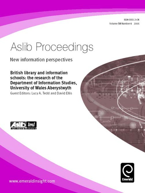 Title details for Aslib Proceedings: New Information Perspectives, Volume 58, Issue 6 by Lucy A. Tedd - Available